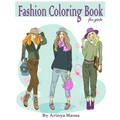 Fashion Coloring Book for girls: Fun Fashion and Fresh Styles! Gorgeous Beauty Fashion Style & Other Cute Designs