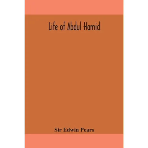 Life of Abdul Hamid