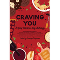 Craving You: A Spicy Valentine's Day Anthology