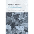 Socrates Tenured: The Institutions of 21st-Century Philosophy