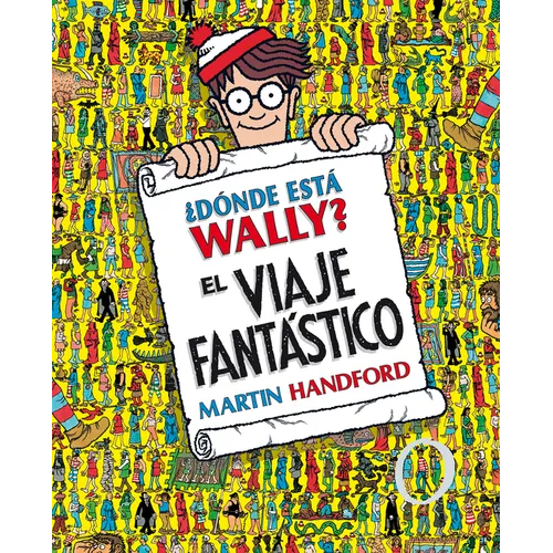 Â¿dã3nde Està Wally?: El Viaje Fantàstico / Â¿where's Waldo? the Fantastic Journey
