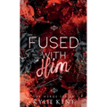 Fused With him