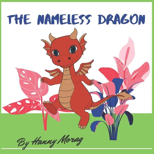 The Nameless Dragon: A dragon stories for kids, educational fairy tales books for children, illustrated eBook story for kids ages 3-8, drag