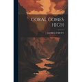 Coral Comes High