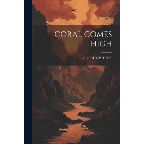 Coral Comes High