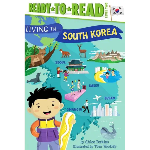 Living in . . . South Korea: Ready-To-Read Level 2