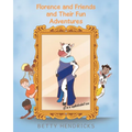 Florence and Friends and Their Fun Adventures