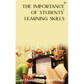 The Importance of Students' Learning Skills: Education and Learning