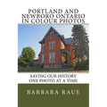 Portland and Newboro Ontario in Colour Photos: Saving Our History One Photo at a Time