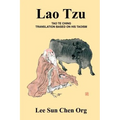Lao Tzu: Tao Te Ching Translation Based on His Taoism