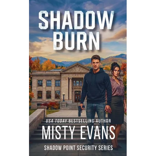 Shadow Burn, Shadow Point Security Romantic Suspense Series, Book 5