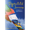 Differentiated Sameness: A Collection of Sufi Poems