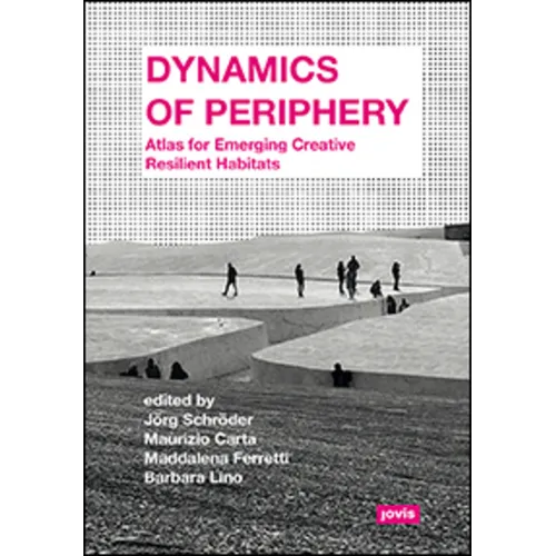 Dynamics of Periphery: Atlas for Emerging Creative Resilient Habitats