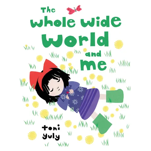 The Whole Wide World and Me