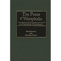 The Peace of Westphalia: A Historical Dictionary