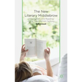 The New Literary Middlebrow: Tastemakers and Reading in the Twenty-First Century