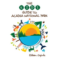 The Kid's Guide to Acadia National Park
