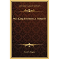 Was King Solomon A Wizard?