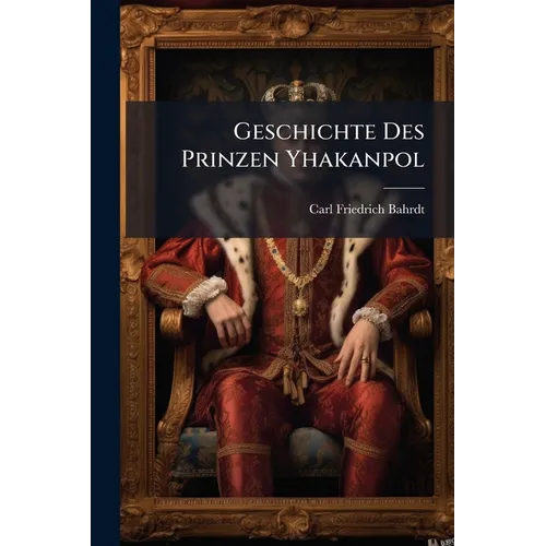 Geschichte Des Prinzen Yhakanpol