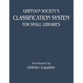 Griffoun Society's Classification System for Small Libraries