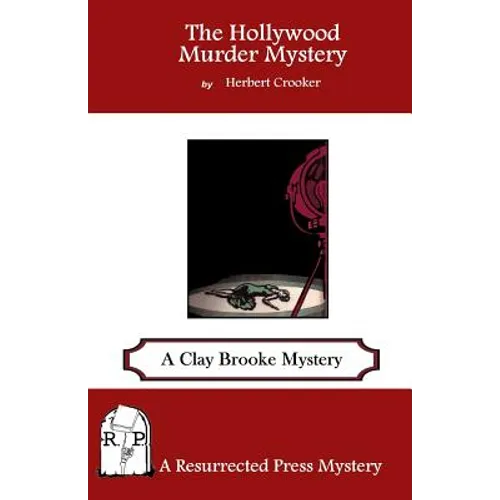 The Hollywood Murder Mystery: A Clay Brooke Mystery