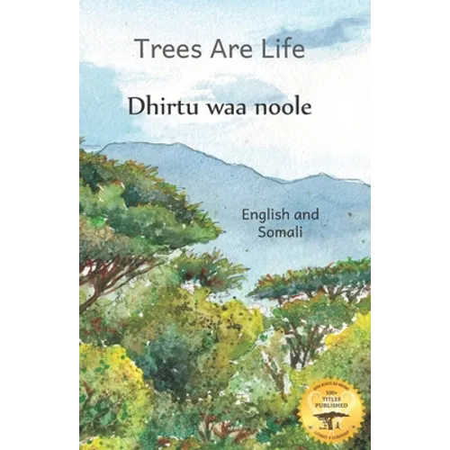 Trees Are Life: Restoring the Forests of Africa in Somali and English