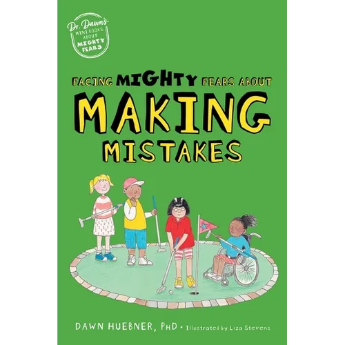 Facing Mighty Fears about Making Mistakes