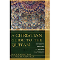 A Christian Guide to the Qur'an: Building Bridges in Muslim Evangelism