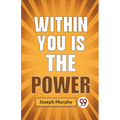 Within You Is The Power