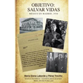 Objetivo: Salvar Vidas México en Madrid 1936