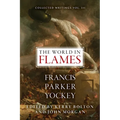The World in Flames: The Shorter Writings of Francis Parker Yockey