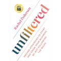 Unfiltered: Proven Strategies to Start and Grow Your Business by Not Following the Rules