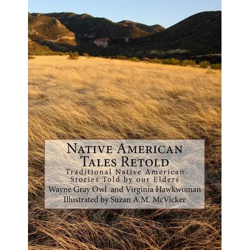 Native American Tales Retold: Traditional Native American Animal Stories