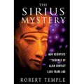 The Sirius Mystery: New Scientific Evidence of Alien Contact 5,000 Years Ago