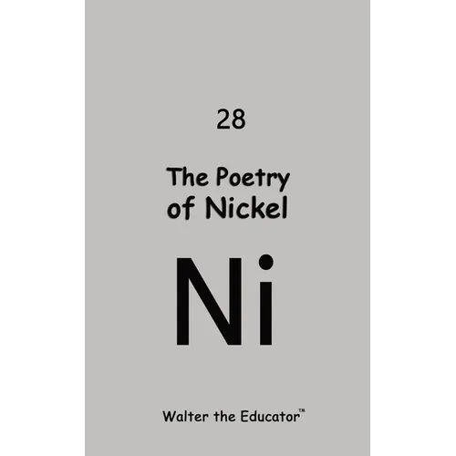 The Poetry of Nickel
