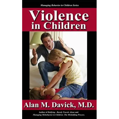 Violence in Children: spark, tinder, fuel