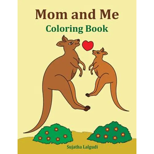 Mom and Me Coloring Book: Gift for Mom, from Daughter, from Son, Side by Side Coloring, Animals, Mom Gifts, Birthday