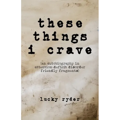 These Things I Crave