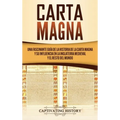 Carta Magna: Una fascinante guía de la historia de la Carta Magna y su influencia en la Inglaterra medieval y el resto del mundo