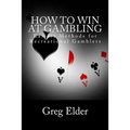 How to Win at Gambling: Easiest Methods for Recreational Gamblers