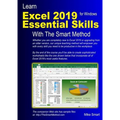 Learn Excel 2019 Essential Skills with The Smart Method: Tutorial for self-instruction to beginner and intermediate level