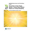 Prevention of Tax Treaty Abuse - Fourth Peer Review Report on Treaty Shopping