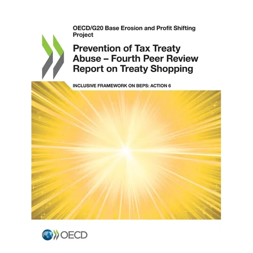 Prevention of Tax Treaty Abuse - Fourth Peer Review Report on Treaty Shopping