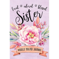 Loved Adored Blessed Sister Weekly Prayer Journal