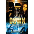 Lay It Down: She's Hell Bent on Making It