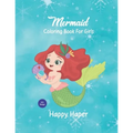 Mermaid Coloring Book For Girls Happy Heaper: this coloring book is for you