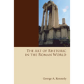 The Art of Rhetoric in the Roman World