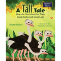 A Tall Tale: How the Ostriches Got Their Long Necks and Long Legs