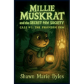 Millie Muskrat and the Secret Paw Society Case #1: The Phantom Paw: An Interactive Mystery Chapter Book for Young Detectives