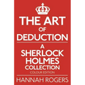 The Art of Deduction - A Sherlock Holmes Collection - Colour Edition